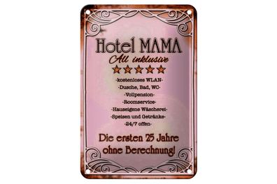 Blechschild Spruch 12x18 cm Hotel Mama All inklusive 24/7 Deko Schild