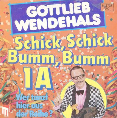 7" Vinyl Gottlieb Wendehals * Schick Schick Bumm Bumm 1A