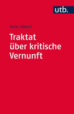 Traktat ueber kritische Vernunft Albert, Hans Uni-Taschenbuecher