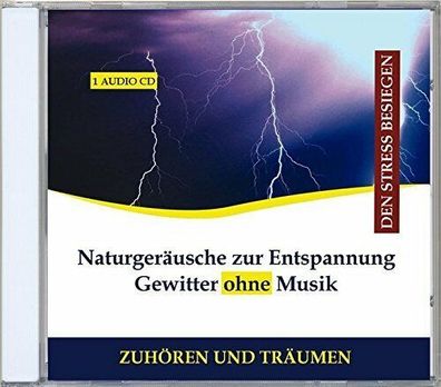 Naturgeräusche zur Entspannung Gewitter ohne Musik von Verlag Thomas Rettenmaier
