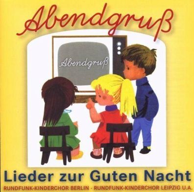 Abendgruss-Lieder Zur Guten Nacht CD Kinderlieder Rundfunk Kinderchor Berlin