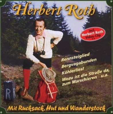 Herbert Roth - Mit Rucksack, Hut und Wanderstock CD Musik