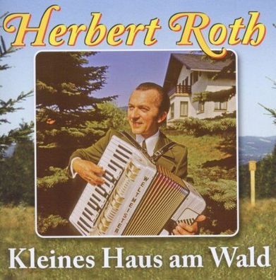 Herbert Roth- Kleines Haus am Wald CD Musik