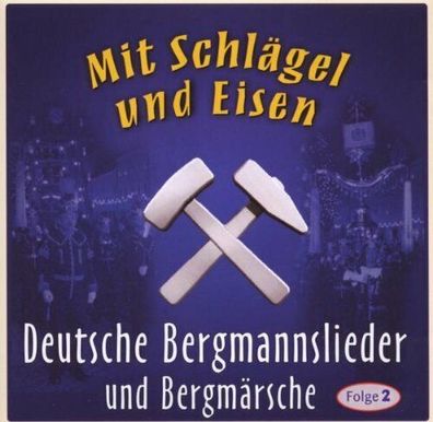 Mit Schlägel Und Eisen Bergmannslieder Und Märsche CD Musik Neu & OVP