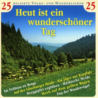 Heut ist ein wunderschöner Tag 25 Volks- und Wanderlieder CD Musik Neu & OVP