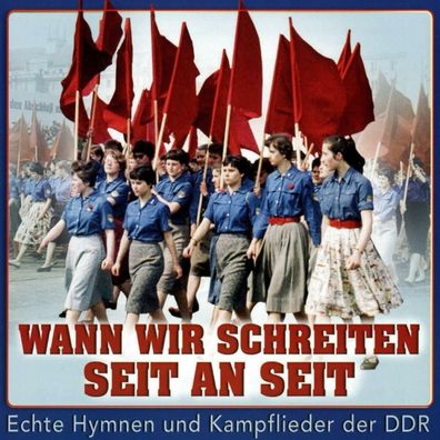 Wann Wir Schreiten Seit An Seit Hymnen & Kampflieder der DDR