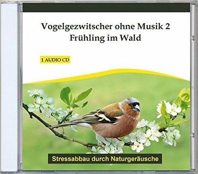Vogelgezwitscher ohne Musik 2 - Frühling im Wald von Verlag Rettenmaier