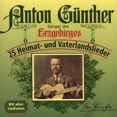 Anton Günther - 25 Heimat und Vaterlandslieder CD Neu & OVP