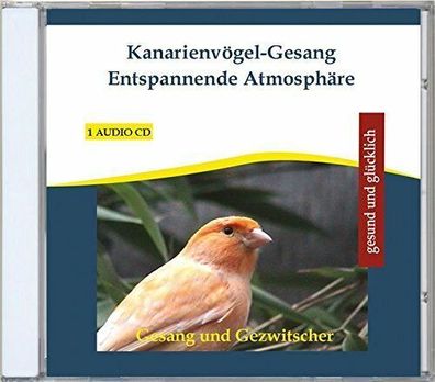 Kanarienvögel-Gesang Entspannende Atmosphäre von Verlag Thomas Rettenmaier Neu