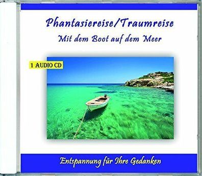 Phantasiereise/ Traumreise - Mit dem Boot auf dem Meer von Verlag Rettenmaier