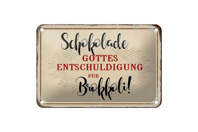 Blechschild Spruch 18x12 cm Schokolade Entschuldigung Metall Deko Schild