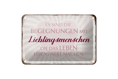 Blechschild Spruch 18x12 cm Lieblingsmenschen Leben Metall Deko Schild