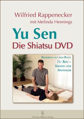 Yu Sen, DVD Die Shiatsu DVD. Basierend auf dem Buch: Yu Sen - Shiat