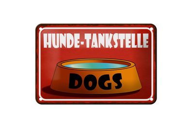 Blechschild Hinweis 18x12 cm Hunde Tankstelle Dogs Metall Deko Schild