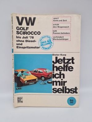 VW Golf Scirocco bis Juli 78 Jetzt helfe ich mir selbst Reparaturbuch Band 50