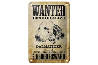 Blechschild Hund 12x18 cm wanted dead Dalmatiner Geschenk Deko Schild