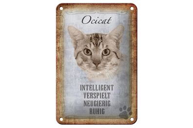 Blechschild Spruch 12x18 cm Ocicat Katze verspielt Geschenk Deko Schild