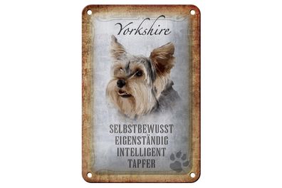 Blechschild Spruch 12x18 cm Yorkshire Hund Geschenk Metall Deko Schild
