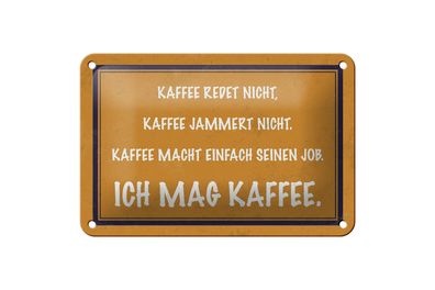 Blechschild Spruch 18x12 cm ich mag Kaffee Geschenk Metall Deko Schild