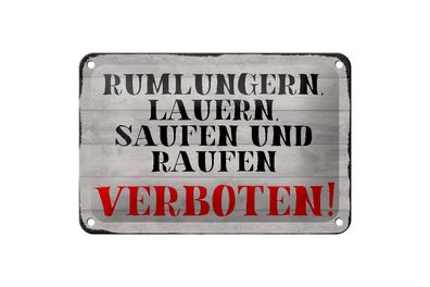 Blechschild Hinweis 18x12 cm Rumlungern saufen verboten Deko Schild