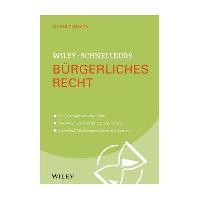 Wiley-Schnellkurs Buergerliches Recht Die Grundlagen auf einen Blic