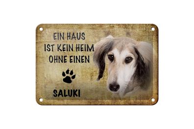 Blechschild Spruch 18x12 cm Saluki Hund ohne kein Heim Metall Deko Schild
