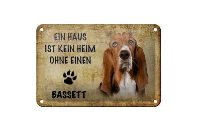 Blechschild Spruch 18x12 cm Bassett Hund ohne kein Heim Deko Schild