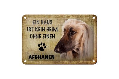 Blechschild Spruch 18x12 cm Afghanen Hund ohne kein Heim Deko Schild