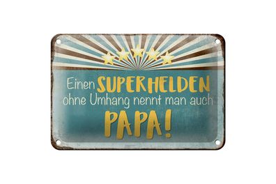 Blechschild Spruch 18x12 cm Superheld nennt man Papa Metall Deko Schild