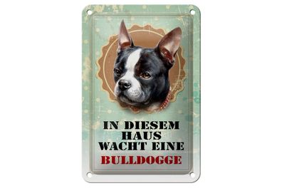 Blechschild Hund 12x18 cm Haus wacht eine Bulldogge Metall Deko Schild