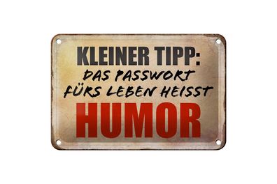 Blechschild Spruch 18x12 cm kleiner Tipp das Passwort Humor Deko Schild