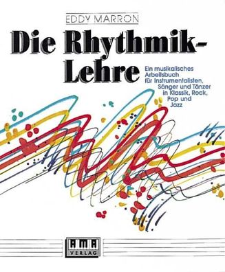 Die RhythmikLehre Ein musikalisches Arbeitsbuch Marron, Eddy