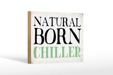 Holzschild Spruch 18x12 cm natural born chiller Faultier Deko Schild