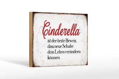 Holzschild Spruch 18x12 cm Cinderella beste Beweis Schuhe Deko Schild