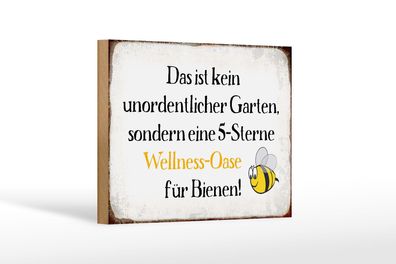 Holzschild Spruch 18x12 cm kein Garten Wellness Oase Biene Deko Schild