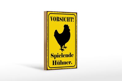Holzschild Hinweis 12x18 cm Vorsicht spielende Hühner Deko Schild