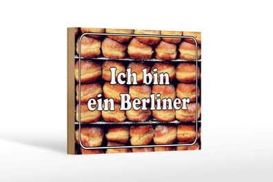Holzschild Hinweis 18x12 cm Ich bin ein Berliner Holz Deko Schild