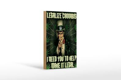 Holzschild Spruch 12x18 cm legalize cannabis need you help Deko Schild