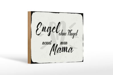 Holzschild Spruch 18x12 cm Engel ohne Flügel Mama Herz Deko Schild
