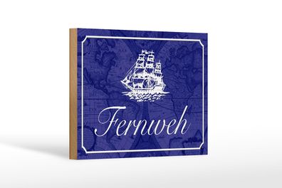 Holzschild Spruch 18x12 cm Fernweh Schiff Meer Geschenk Deko Schild