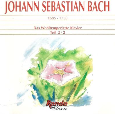 CD: Johann Sebastian Bach: Das Wohltemperiente Klavier Teil 2/2 (1994) Rondo Classic