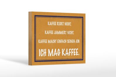 Holzschild Spruch 18x12 cm ich mag Kaffee Geschenk Holz Deko Schild
