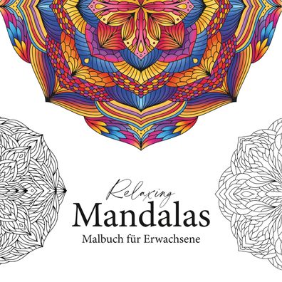 Relaxing Mandalas - Mandala Malbuch f?r Erwachsene: 40 handgezeichnete Mand ...