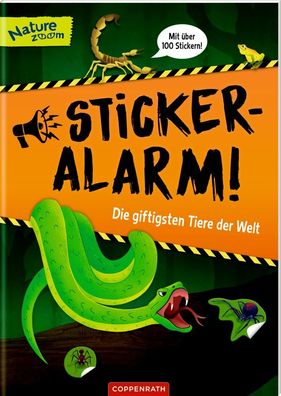 Sticker-Alarm Die giftigsten Tiere der Welt Mit ueber 100 Stickern