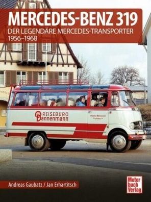 Mercedes-Benz 319 - Der legendäre Mercedes-Transporter 1956-1967, Buch, Neu