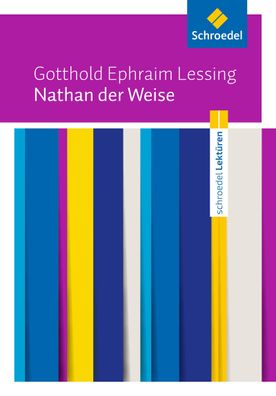 Schroedel Lektueren Gotthold Ephraim Lessing: Nathan der Weise: Tex