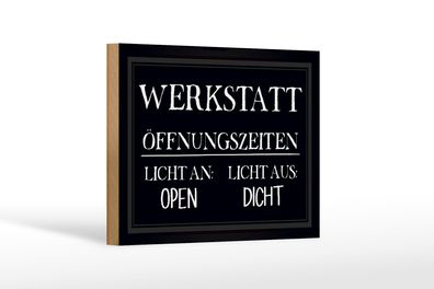 Holzschild Spruch 18x12 cm Werkstatt Öffnungszeiten open Deko Schild
