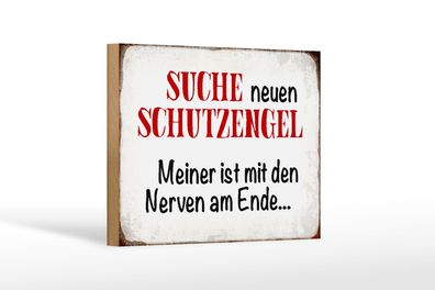 Holzschild Spruch 18x12 cm suche neuen Schutzengel Geschenk Deko Schild