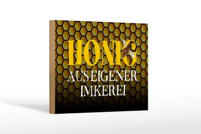 Holzschild Spruch 18x12 cm Honig aus eigener Imkerei Biene Deko Schild
