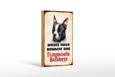 Holzschild Hund 12x18 cm Haus bewacht französisch Bulldogge Deko Schild